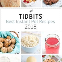 TIDBITS Best Instant Pot Recipes 2018