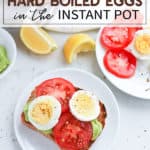 Instant Pot hard boiled eggs on toast with tomatoes and avocados