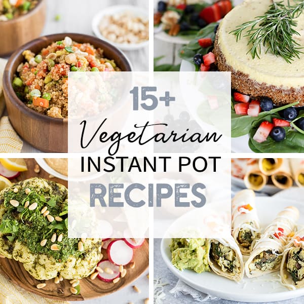 Vegetarian Instant Pot Recipes