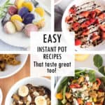 collage of easy instant pot recipes