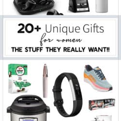 20+ Unique Gifts for Women – Stuff They Won’t Return!